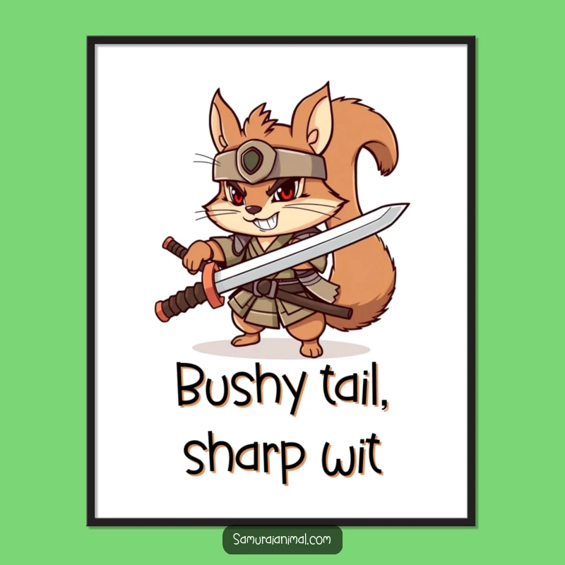 Funny Squirrel Samurai Poster: Determined Warrior Art