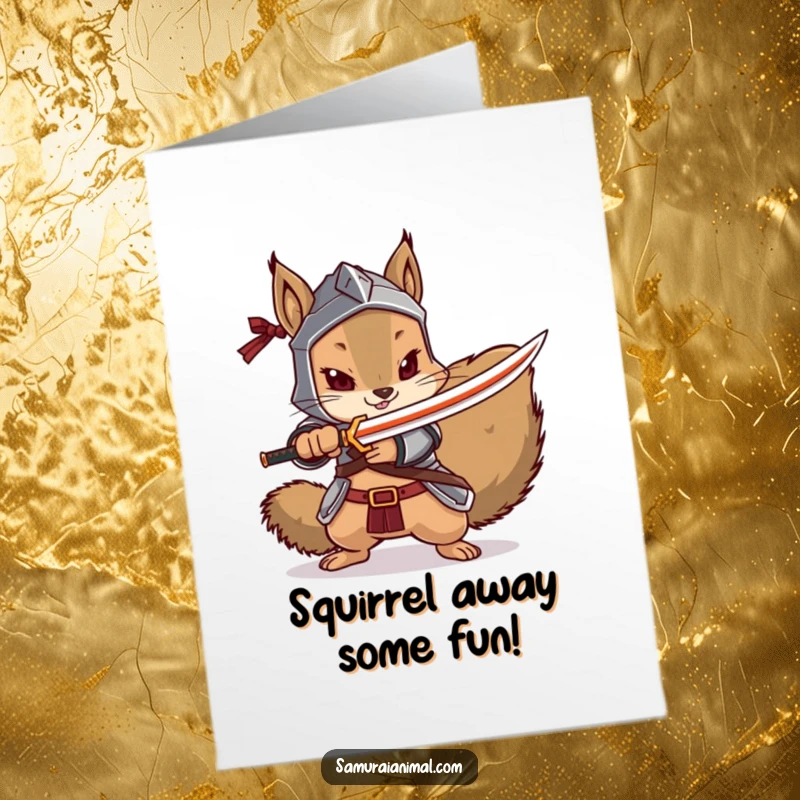 Funny Free Printable Birthday Card: A squirrel in armor dramatically pointing a tiny katana forward.