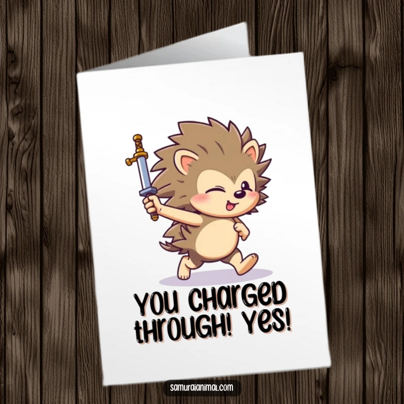 Funny Free Printable Congratulations Card depicting a determined hedgehog rolling with a sword, celebrating a successful achievement.