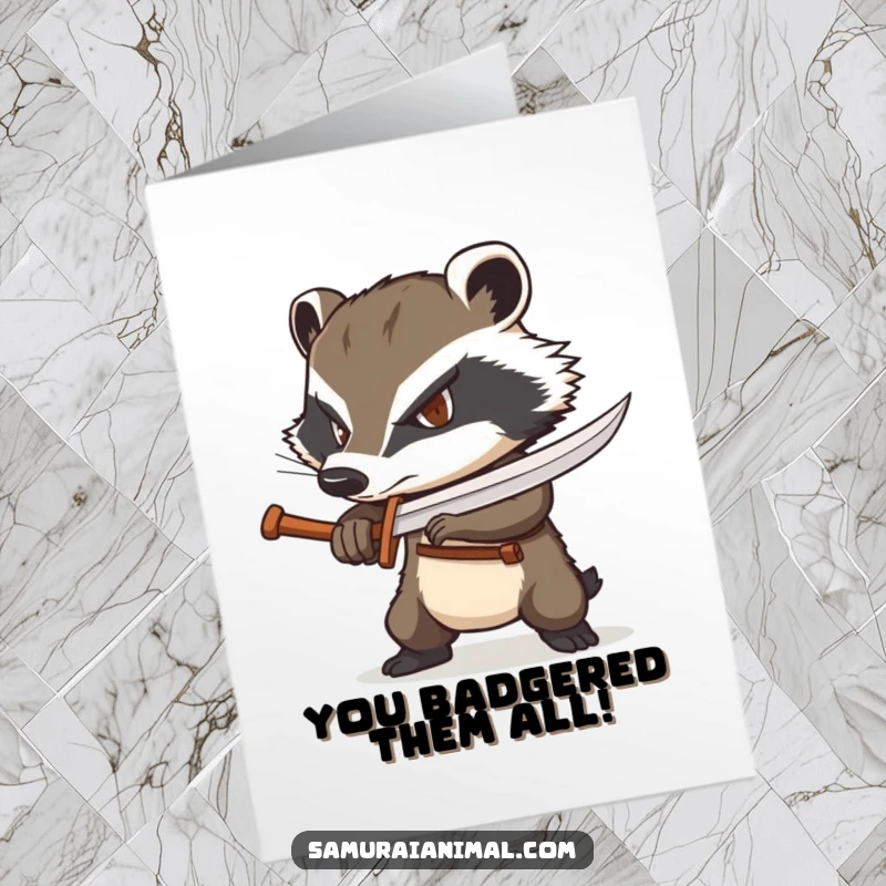 Funny Free Printable Congratulations Card: A badger warrior confidently wielding a tiny wooden sword.